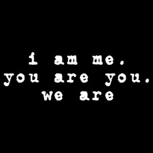 i am me. you are you. we are - Mens Staple T shirt Design